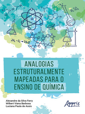 cover image of Analogias Estruturalmente Mapeadas para o Ensino de Química